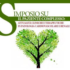 Simposio Su: Il Paziente Complesso, Attualità Cliniche e Terapeutiche in Patologia Cardiovascolare e Renale